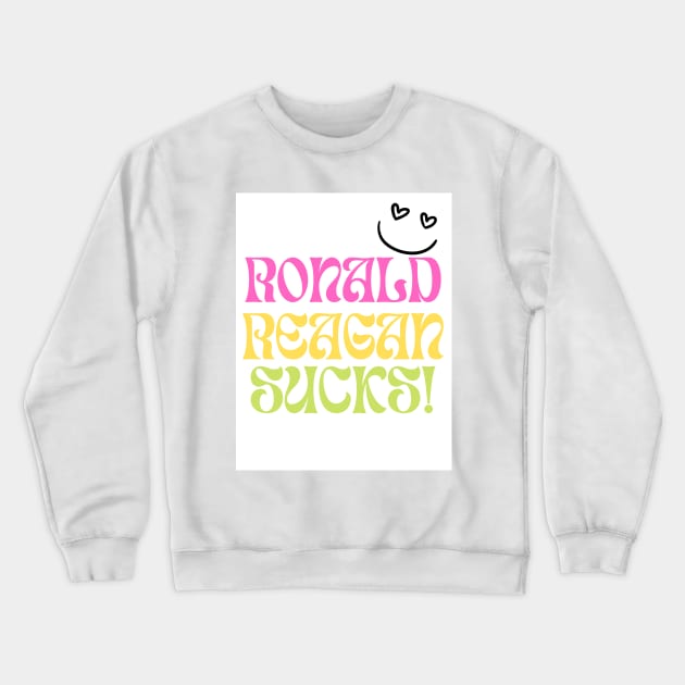 Ronald Reagan Sucks Crewneck Sweatshirt by Book Cult